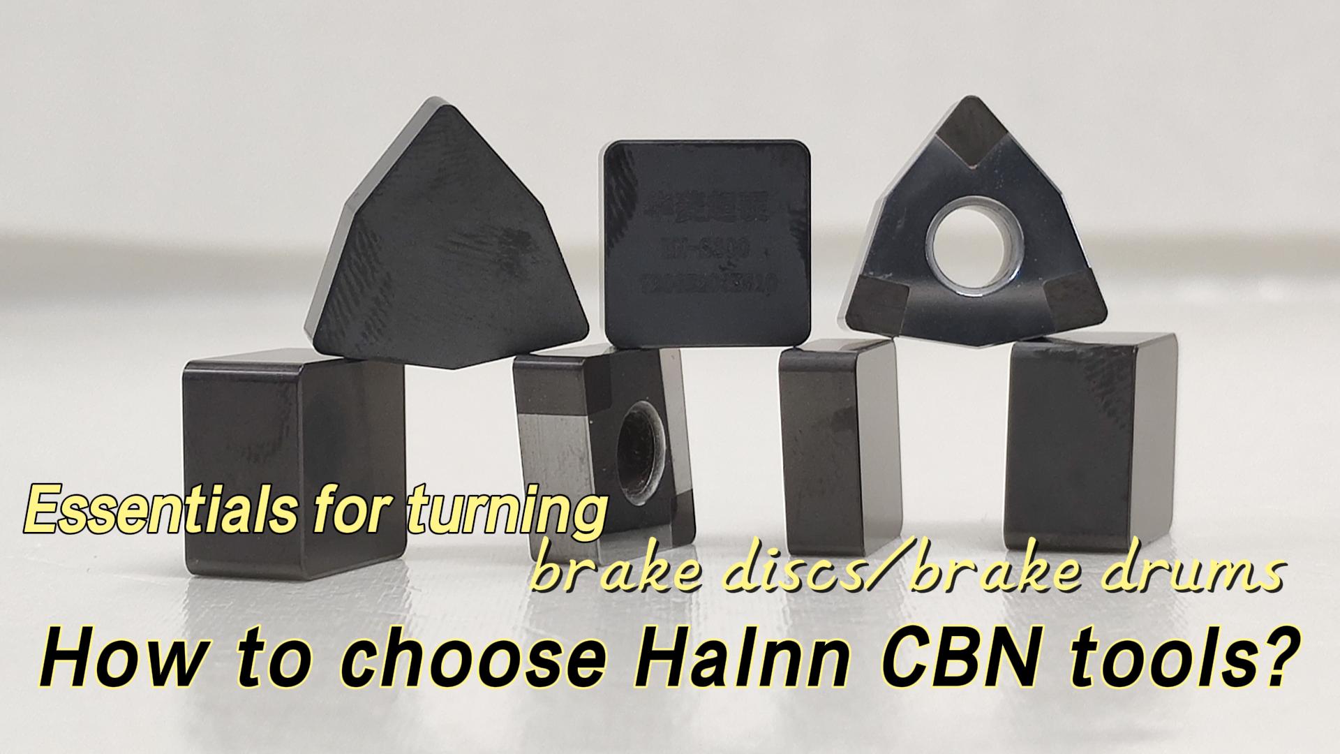 CBN tool turning brake disk video (三) - Halnn CBN tool selection and application guide